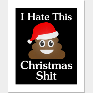 I Hate This Christmas Shit Posters and Art